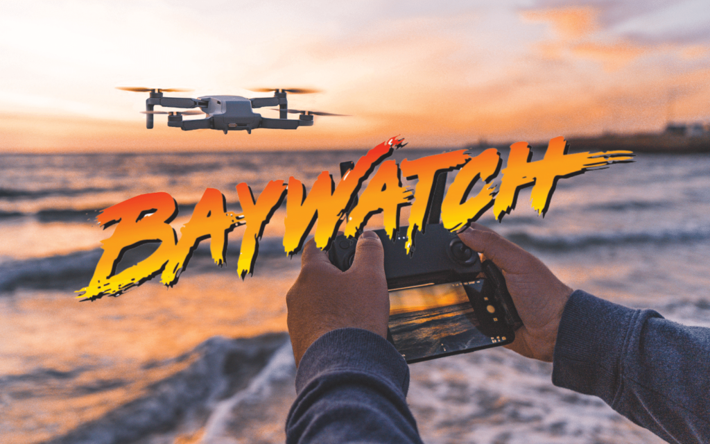 Baywatch drone