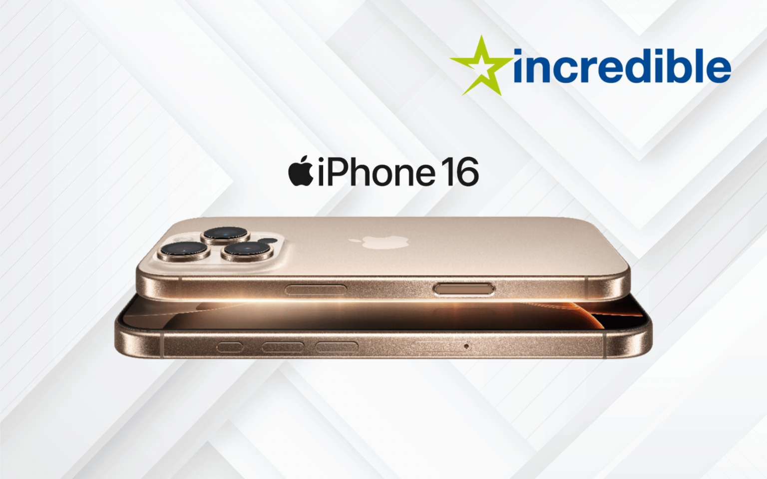 Buy your iPhone 16 at Incredible