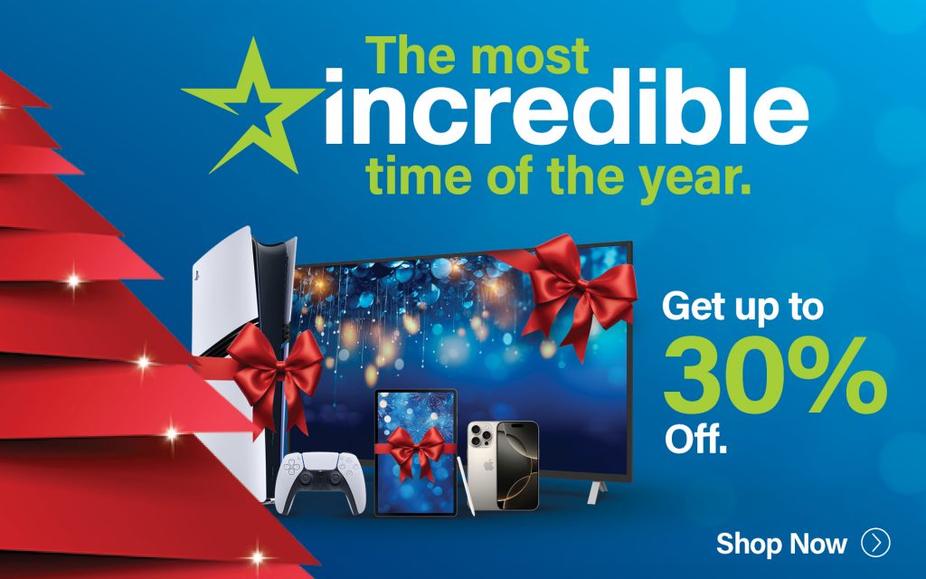 The most incredible time of the year to unwrap savings Incredible savings