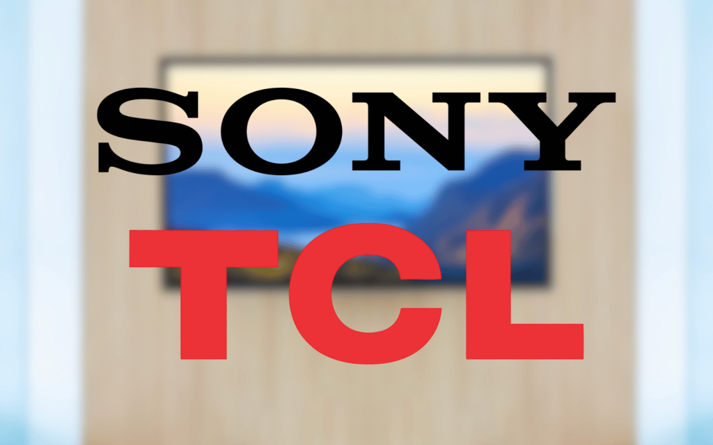 Sony TCL TVs